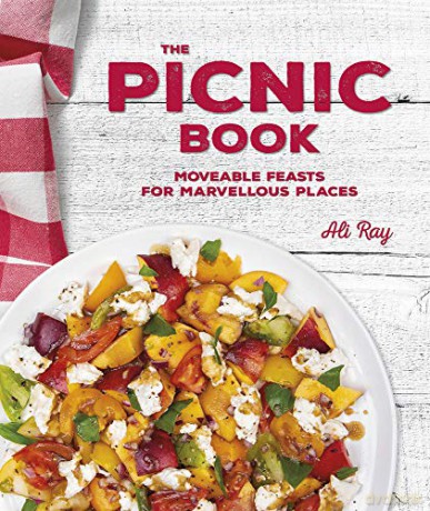 The Picnic Book: Moveable Feasts in Marvellous Places - Ali Ray [KSIĄŻKA]