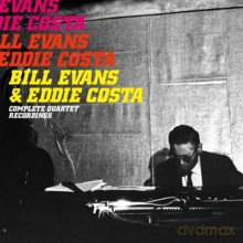 Bill Evans, Eddie Costa: Complete Quartet Recordings [CD]