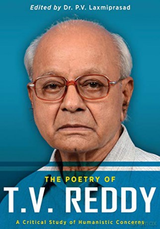 The Poetry of T.V. Reddy: A Critical Study of Humanistic Concerns - T. Vasudeva Reddy [KSIĄŻKA]