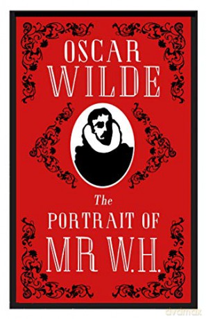 The Portrait of Mr W.H. (Alma Classics) - Oscar Wilde [KSIĄŻKA]