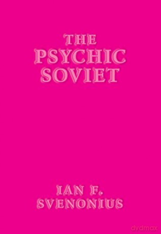 The Psychic Soviet - Ian F. Svenonius [KSIĄŻKA]