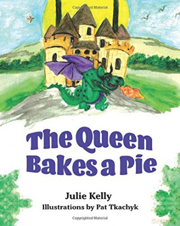 The Queen Bakes A Pie - Julie Kelly [KSIĄŻKA]