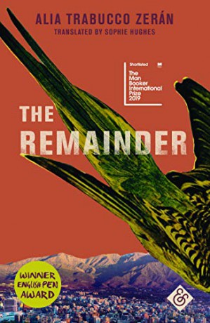 The Remainder: Shortlisted for the Man Booker International Prize 2019 - Alia Trabucco Zeran [KSIĄŻKA]