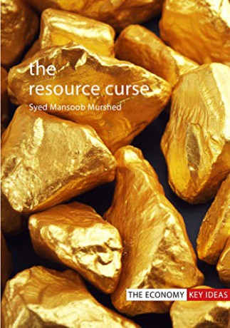 The Resource Curse (The Economy Key Ideas) - Syed Mansoob Murshed [KSIĄŻKA]