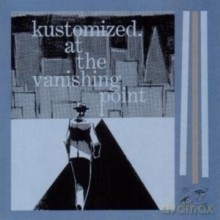 Kustomized: At The Vanishing Point [CD]
