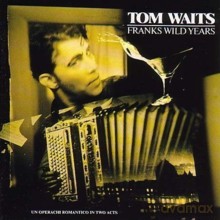 Tom Waits: Frank's Wild Years [CD]