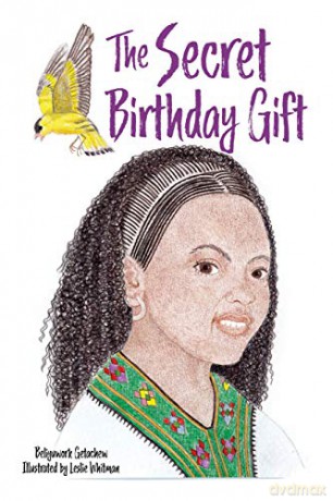 The Secret Birthday Gift - Beliyuwork Getachew [KSIĄŻKA]