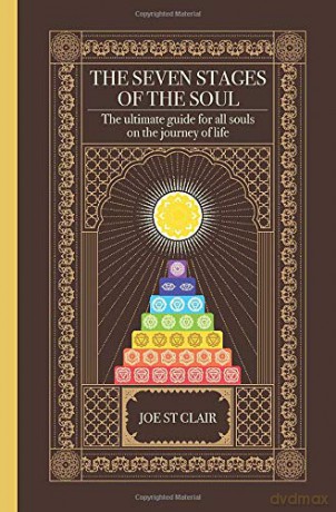 The Seven Stages of The Soul: The ultimate guide for all souls on the journey of life - Joe St Clair [KSIĄŻKA]