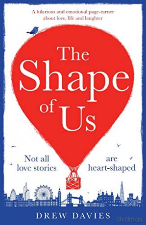 The Shape of Us: A hilarious and emotional page turner about love, life and laughter - Drew Davies [KSIĄŻKA]