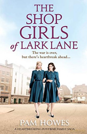 The Shop Girls of Lark Lane: A heartbreaking post-war family saga - Pam Howes [KSIĄŻKA]