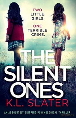 The Silent Ones: An absolutely gripping psychological thriller - K.L. Slater [KSIĄŻKA]