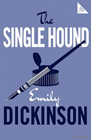 The Single Hound (Alma Classics 101 Pages) - Emily Dickinson [KSIĄŻKA]
