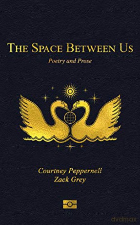 The Space Between Us: Poetry and Prose - Courtney Peppernell [KSIĄŻKA]