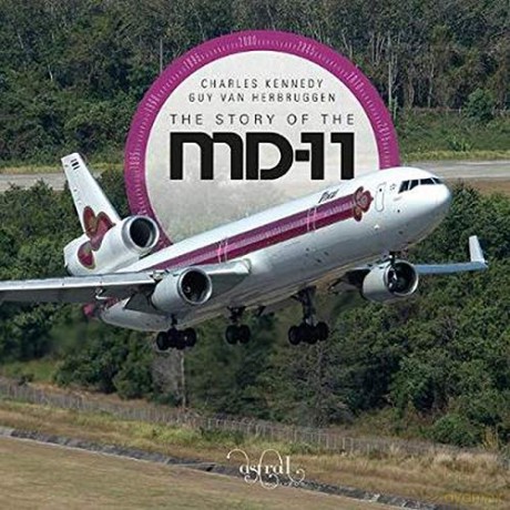 The Story Of The McDonnell Douglas MD-11 - Charles Kennedy [KSIĄŻKA]