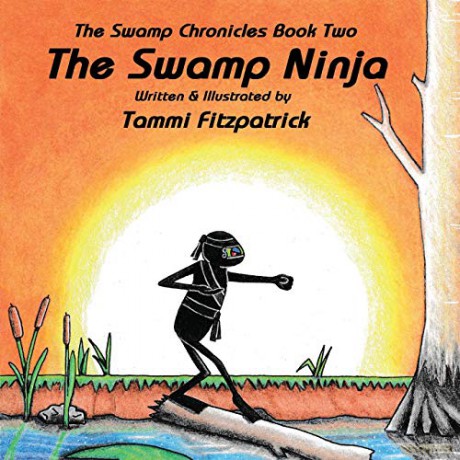 The Swamp Ninja: Swamp Chronicle Book Two (Swamp Chronicles) - Tammi Fitzpatrick [KSIĄŻKA]
