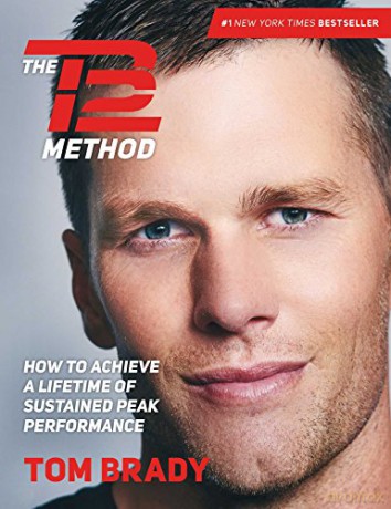 The TB12 Method: How to Achieve a Lifetime of Sustained Peak Performance - Tom Brady [KSIĄŻKA]
