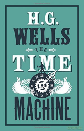The Time Machine (Alma Classics Evergreens) - H.G. Wells [KSIĄŻKA]