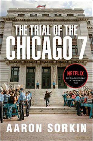 The Trial of the Chicago 7: The Screenplay - Aaron Sorkin [KSIĄŻKA]