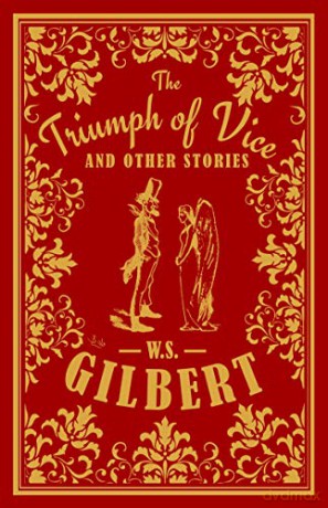 The Triumph of Vice and Other Stories (Alma Classics) - William S. Gilbert [KSIĄŻKA]