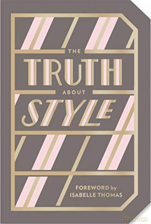 The Truth About Style - Abrams Noterie [KSIĄŻKA]