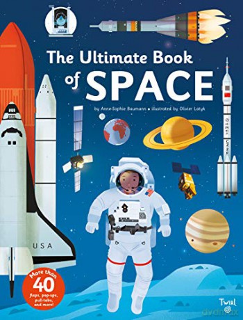 The Ultimate Book of Space: 3 - Anne-Sophie Baumann [KSIĄŻKA]