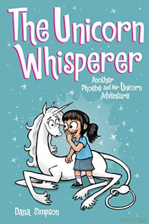 The Unicorn Whisperer: Another Phoebe and Her Unicorn Adventure (Volume 10) - Dana Simpson [KSIĄŻKA]