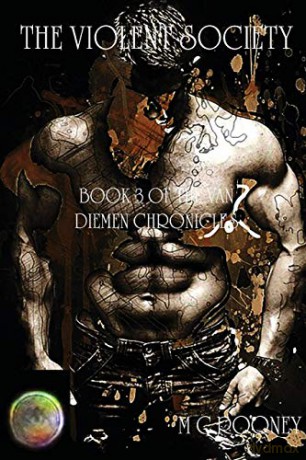 The Violent Society: Book 3 of the Van Diemen Chronicles - M C Rooney [KSIĄŻKA]