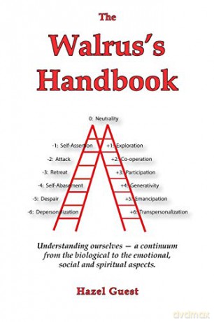 The Walrus's Handbook: Understanding ourselves - a continuum from the biological to the emotional, social and spiritual aspects - Hazel Guest [KSIĄŻKA]