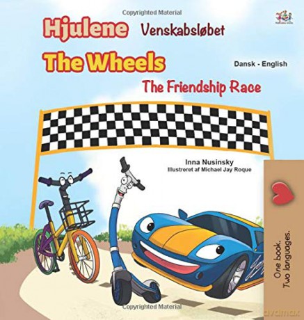 The Wheels -The Friendship Race (Danish English Bilingual Children's Books) (Danish English Bilingual Collection) - KidKiddos Books [KSIĄŻKA]
