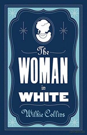 The Woman in White (Alma Classics Evergreens) - Wilkie Collins [KSIĄŻKA]