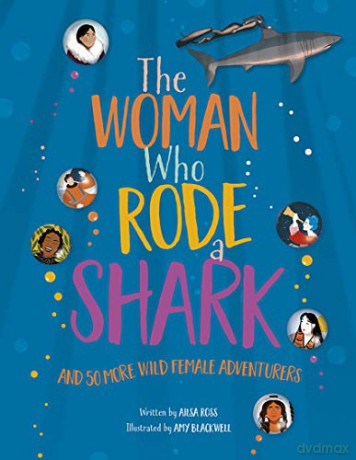 The Woman Who Rode A Shark - Ailsa Ross [KSIĄŻKA]