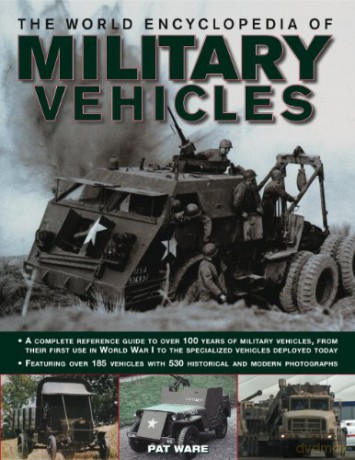 The world Encyclopedia of Military Vehicles - Pat Ware [KSIĄŻKA]