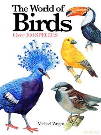 The World of Birds: Over 300 Species (Mini Encyclopedia) - Michael Wright [KSIĄŻKA]