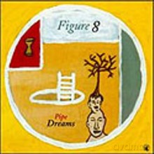 Figure 8 (Rova x 4): Pipe Dreams [CD]
