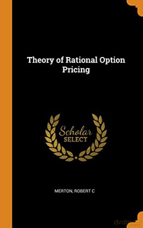 Theory of Rational Option Pricing - Robert C Merton [KSIĄŻKA]