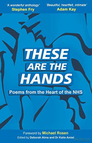 These Are The Hands: Poems from the Heart of the NHS - Deborah Alma [KSIĄŻKA]