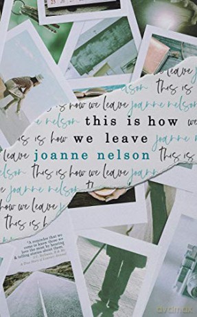 This is How We Leave - Joanne Nelson [KSIĄŻKA]