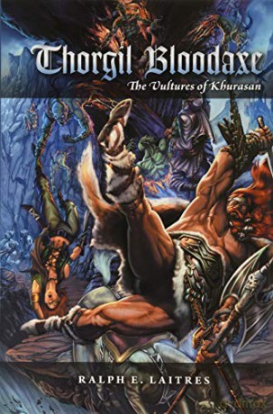 Thorgil Bloodaxe: The Vultures of Khurasan - Ralph E. Laitres [KSIĄŻKA]
