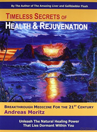 Timeless Secrets of Health and Rejuvenation - Andreas Moritz [KSIĄŻKA]