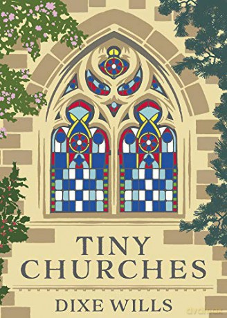 Tiny Churches - Dixe Wills [KSIĄŻKA]