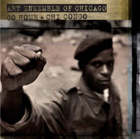 Art Ensemble Of Chicago: Go Home + Chi Congo [CD]