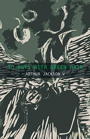 To Boys With Green Hair - Arthur Jackson [KSIĄŻKA]