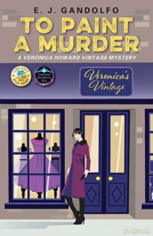 To Paint A Murder: A Veronica Howard Vintage Mystery - E J Gandolfo [KSIĄŻKA]