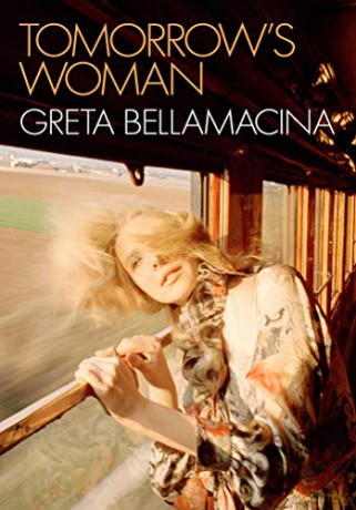 Tomorrow's Woman - Greta Bellamacina [KSIĄŻKA]