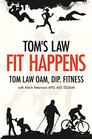 Tom's Law: Fit Happens: Spend Time on Health, Save Money on Illness - Tom Law [KSIĄŻKA]