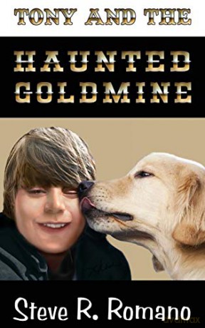 Tony and the Haunted Goldmine - Steve R Romano [KSIĄŻKA]