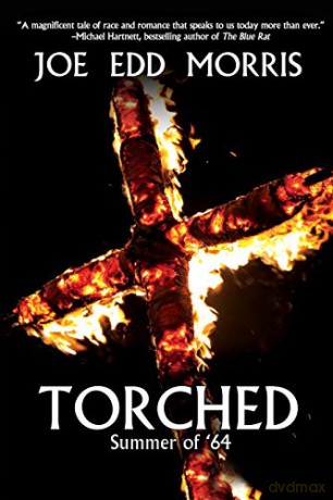 Torched: Summer of '64 - Joe Edd Morris [KSIĄŻKA]
