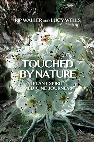 Touched by Nature: Plant Spirit Medicine Journeys - Pip Waller [KSIĄŻKA]