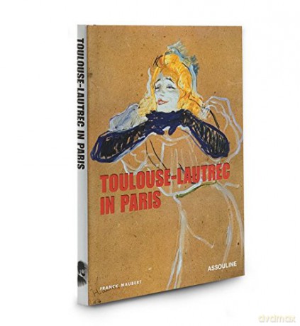 Toulouse-Lautrec in Paris (Memoire) - Franck Maubert [KSIĄŻKA]