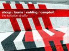 Wally Shoup, Gust Burns, Reuben Radding, Greg Campbell: The Levitation Shuffle [CD]